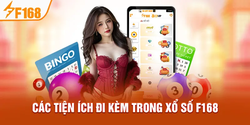 Các tiện ích đi kèm trong Xổ Số F168