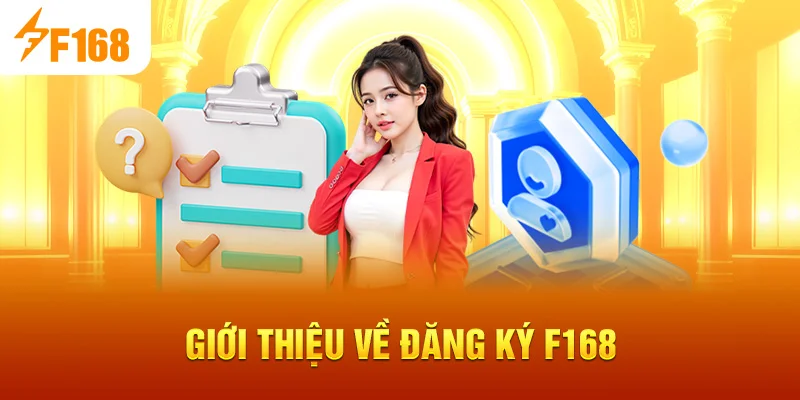 Giới thiệu về Đăng Ký F168